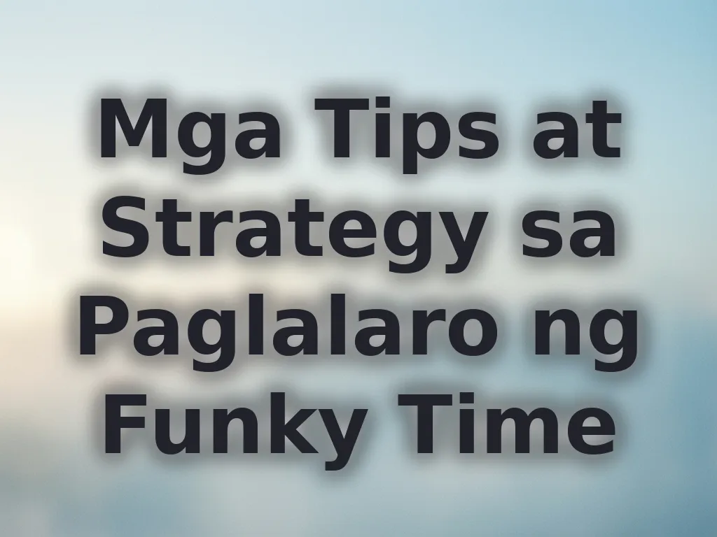 Mga strategy sa Funky Time